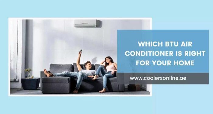 Which BTU Air Conditioner is Right for your Home – Coolersonline.ae